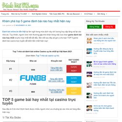 Khám phá top 5 game đánh bài nào hay nhất hiện nay 