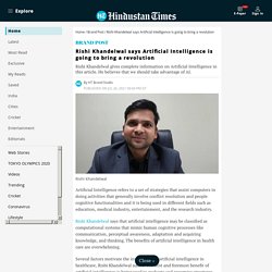 Rishi Khandelwal says Artificial Intelligence is going to bring a revolution