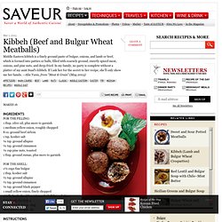 Kibbeh (Beef and Bulgur Wheat Meatballs)