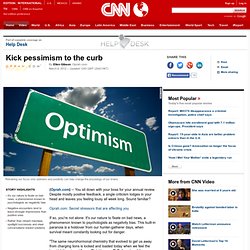 Kick pessimism to the curb