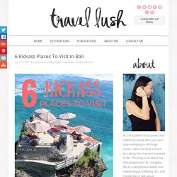 6 Kickass Places to Visit in Bali
