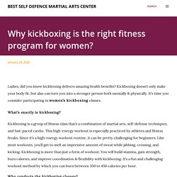 Why kickboxing is the right fitness program for women?