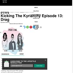Kicking The Kyriarchy Episode 13: Drag