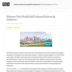 Kickstart This! Notable Self-Initiated Projects By Architects