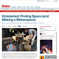 Kickstarted: Finding Space (and Making a Makerspace)