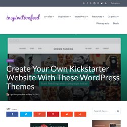 Create Your Own Kickstarter Website With These Wordpress Themes