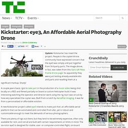 Kickstarter: eye3, An Affordable Aerial Photography Drone