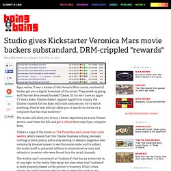 Studio gives Kickstarter Veronica Mars movie backers substandard, DRM-crippled "rewards"