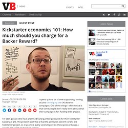 Kickstarter economics 101: How much should you charge for a Backer Reward?