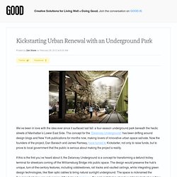 Kickstarting Urban Renewal with an Underground Park