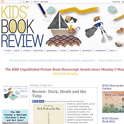 Kids Book Review: Review: Duck, Death and the Tulip