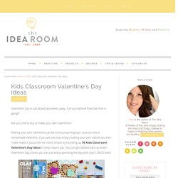 Kids Classroom Valentine's Day Ideas