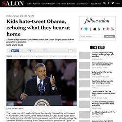 Kids hate-tweet Obama, echoing what they hear at home