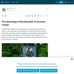 The Advantage of Sending Kids To Summer Camps: kidsworldpa1 — LiveJournal