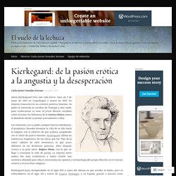 Kierkegaard: de la pasión erótica a la angustia y la desesperación