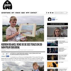 Kieron (10 ans), vend 30 de ses toiles en 20 min pour 500.000€