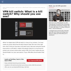 VPN kill switch: What is a kill switch? Why should you use one? - See tips