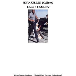 WHO KILLED [Officer] TERRY YEAKEY?