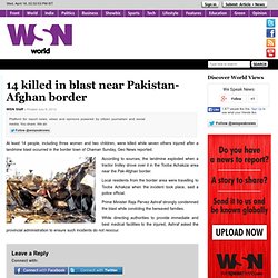 14 killed in blast near Pakistan-Afghan border