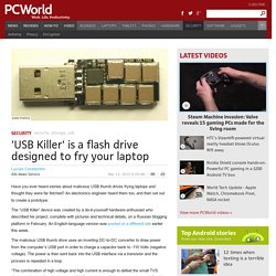 'USB Killer' is a flash drive designed to fry your laptop