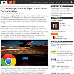 10+ Killer Tips to Make Google Chrome Super Fast on Desktop