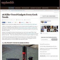 26 Killer Travel Gadgets Every Geek Needs