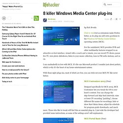 Media Center: 8 killer Windows Media Center plug-ins - Lifehacker
