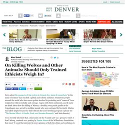 On Killing Wolves and Other Animals: Should Only Trained Ethicists Weigh In? 