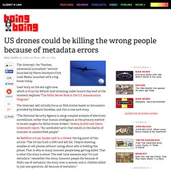 US drones could be killing the wrong people because of metadata errors