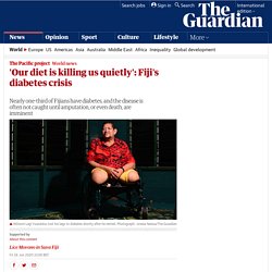 'Our diet is killing us quietly': Fiji's diabetes crisis