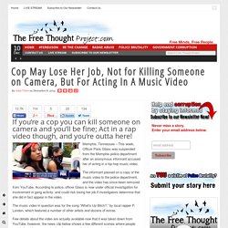 Cop May Lose Her Job, Not for Killing Someone on Camera, But For Acting In A Music Video