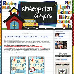 Kindergarten Crayons: Dear New Kindergarten Teacher, Please Read This
