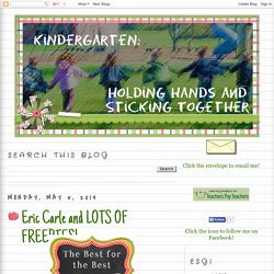 Kindergarten: Holding Hands and Sticking Together: Eric Carle and LOTS OF FREEBIES!