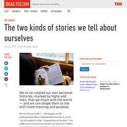 The two kinds of stories we tell about ourselves