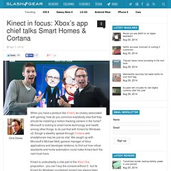 Kinect en foco: el jefe de aplicaciones de Xbox habla Smart Homes & Cortana