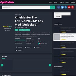 KineMaster Pro 4.16.5.18945.GP Apk Mod (Unlocked) - ApkModInfo