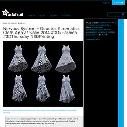 Nervous System – Debutes Kinematics Cloth App at Solid 2014 #3DxFashion #3DThursday #3DPrinting