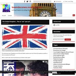 The United Kingdom... Pas si "uni" que ça? - teaandscones.overblog.com
