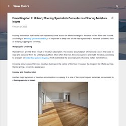 From Kingston to Hobart, Flooring Specialists Come Across Flooring Moisture Issues