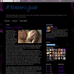 A Kinkster's Guide: Abduction + Rape Play