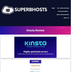 Kinsta Review 2021 - Kinsta Web Hosting Review - Read Our Review Today