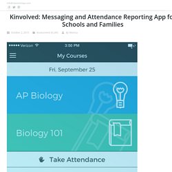 Kinvolved: Messaging and Attendance Reporting App for Schools and Families