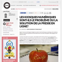 Les Kiosques numériques sont-ils le problème ou la solution de la presse en ligne? » Article » OWNI, Digital Journalism