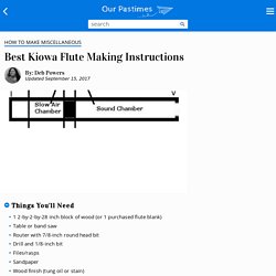 Best Kiowa Flute Making Instructions