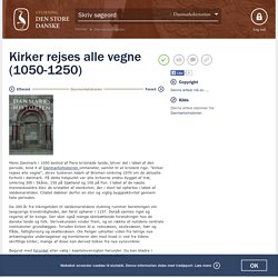 Kirker rejses alle vegne (1050-1250) - Gyldendal/Danmarkshistorien