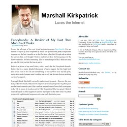 Marshall Kirkpatrick, Technology Journalist » Fancyhands: A Review of My Last Two Months of Tasks