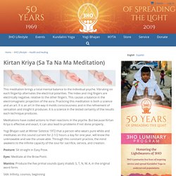 Kirtan Kriya (Sa Ta Na Ma Meditation)