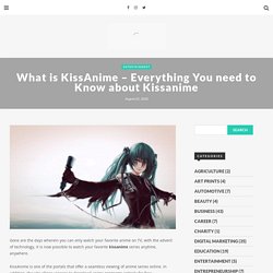 Kissanime - Is Kissanime Safe