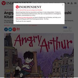 Angry Arthur by Hiawyn Oram & Satoshi Kitamura, book of a lifetime