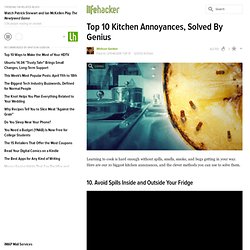 Top 10 Kitchen Annoyances, Solved By Genius